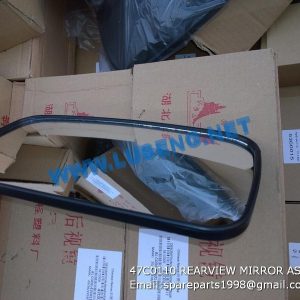 LIUGONG SPARE PARTS,47C0110,REARVIEW MIRROR,47C0110 REARVIEW MIRROR LIUGONG SPARE PARTS 47C0110