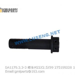 ,275100228 DA1170.3.3-3 BOLT XCMG M22X2.5X99