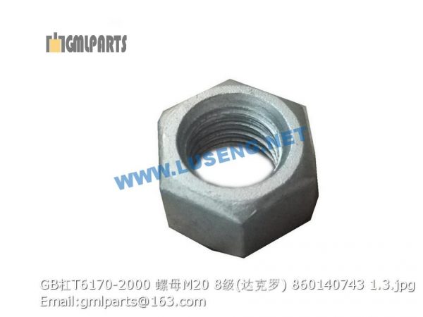,860140743 GB/T6170-2000 NUT M20