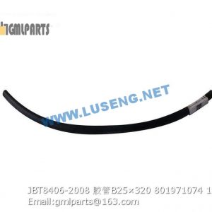 ,801971074 JBT8406-2008 HOSE B25×320