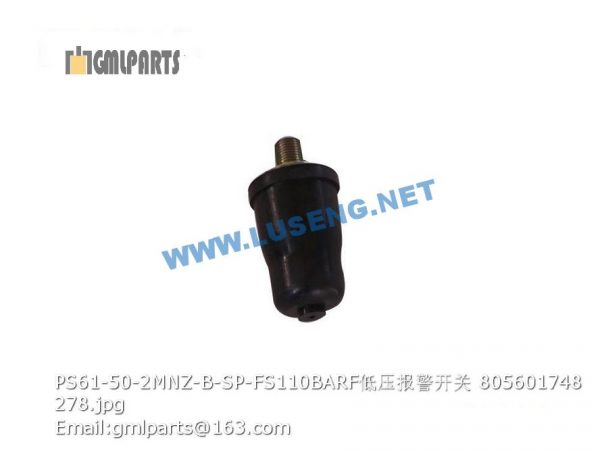 ,805601748 PS61-50-2MNZ-B-SP-FS110BARF SWITCH XCMG