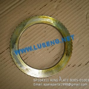 LIUGONG SPARE PARTS,SP104311,RING PLATE,SP104311 RING PLATE LIUGONG SPARE PARTS BD05-01003