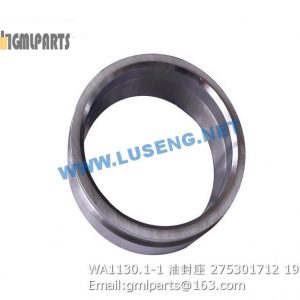 ,275301712 WA1130.1-1 OIL SEAL SEAT