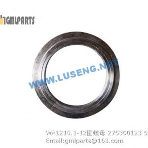 ,275300123 WA1210.1-12 ROUND NUT XCMG