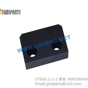 ,404200499 XT680.3.1-3 XCMG SLIDER BLOCK