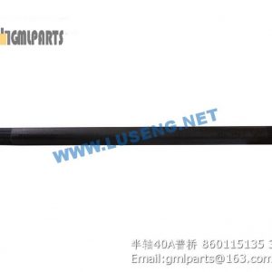 ,860115135 HALF SHAFT 40A